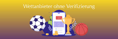 Wettanbieter ohne Verifizierung Tipps und Empfehlungen Wettanbieter ohne Verifizierung Tipps und Empfehlungen
