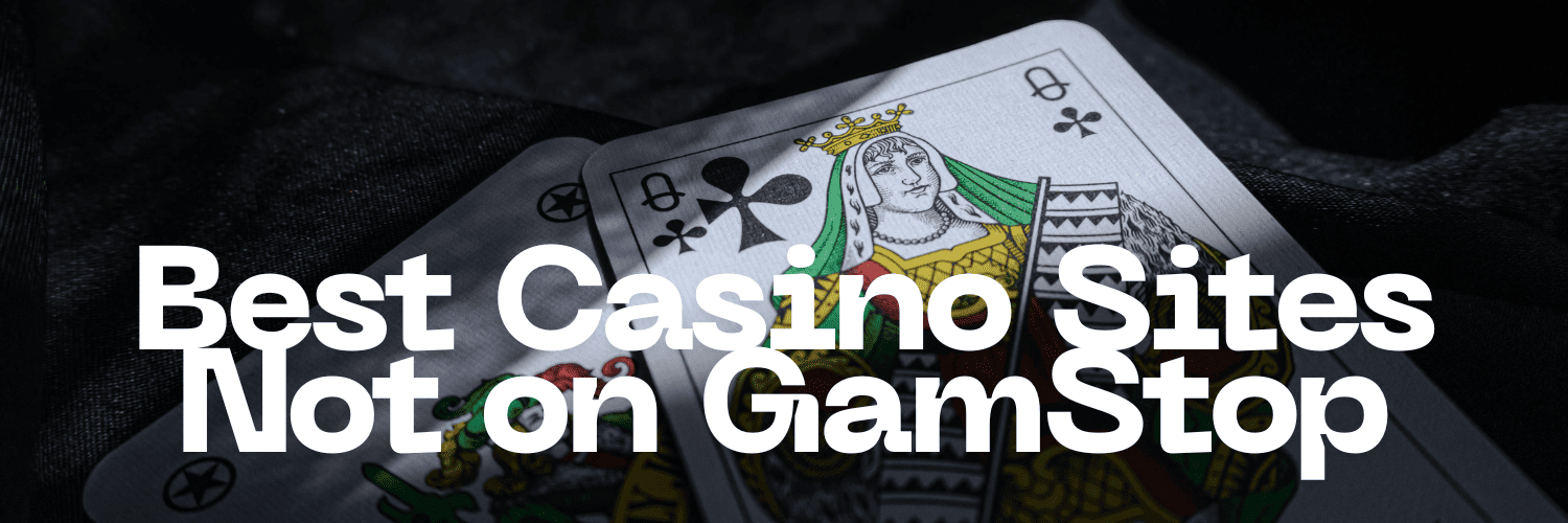 Exploring the List of Casinos Not on GamStop