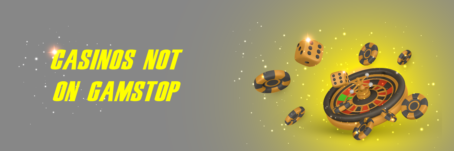 Gambling Websites Not on GamStop Explore Your Options Gambling Websites Not on GamStop Explore Your Options