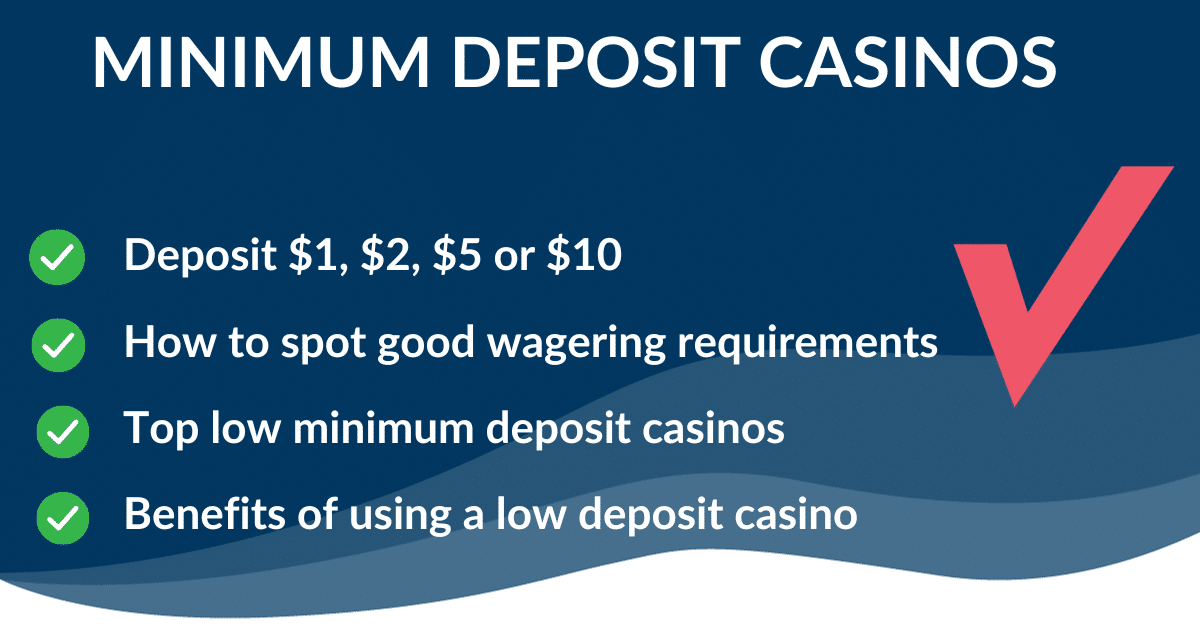 Minimum Deposit Casinos Find Your Perfect Bet