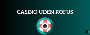Oplev Online Casino Uden Rufus - Spil Uden Bekymringer 1519674300