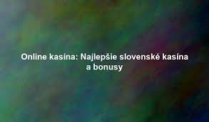 Zahraničné online kasína Príležitosť na zábavu a výhru